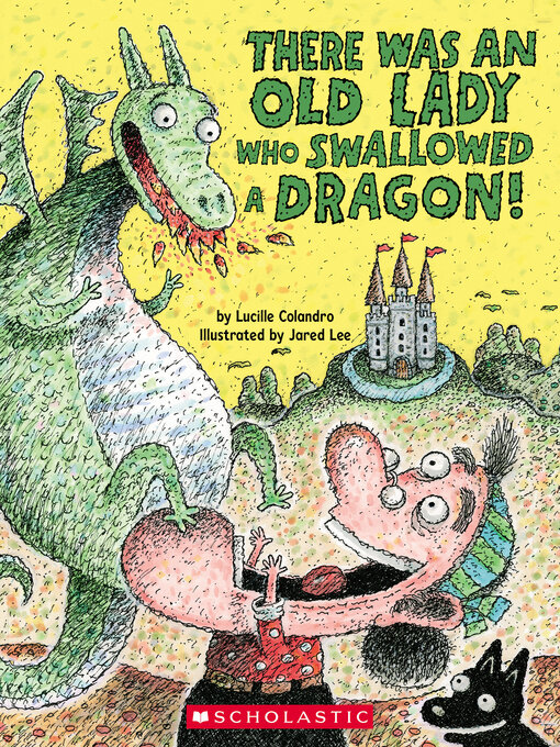 Title details for There Was an Old Lady Who Swallowed a Dragon by Lucille Colandro - Available